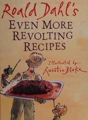 Cover of Roald Dahl's even more revolting recipes
