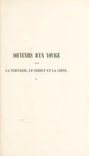 Cover of Souvenirs d'un voyage dans la Tartarie et le Thibet, pendant les années 1844, 1845 et 1846