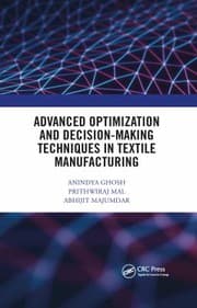 Cover of Advanced Optimization and Decision-Making Techniques in Textile Manufacturing