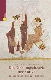 Cover of Die Dichtungstheorie der Antike: Aristoteles - Horaz - "Longin": eine Einf uhrung