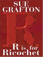Cover of R is for Ricochet (Kinsey Millhone, #18)