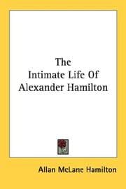 Cover of The intimate life of Alexander Hamilton