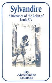 Cover of Sylvandire, a Romance of the Reign of Louis XIV