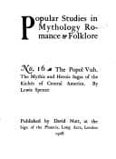Cover of The Popol vuh, the mythic and heroic sagas of the Kichés of Central America