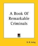 Cover of A Book of Remarkable Criminals