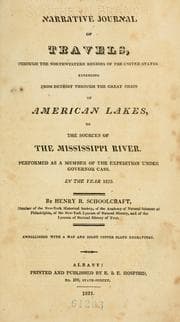 Cover of Narrative journal of travels through the northwestern regions of the United States, extending from Detroit through the great chain of American lakes to the sources of the Mississippi River, in the year 1820