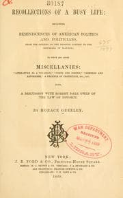 Cover of Recollections of a busy life: including reminiscences of American politics and politicians, from the opening of the Missouri contest to the downfall of slavery