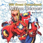 Cover of 500 Great Comicbook Action Heroes