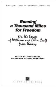 Cover of Running a Thousand Miles for Freedom, or, The Escape of William and Ellen Craft from Slavery