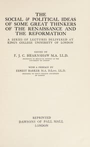 Cover of The social & political ideas of some great thinkers of the Renaissance and the Reformation