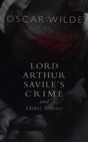 Cover of Lord Arthur Savile's Crime and Other Stories