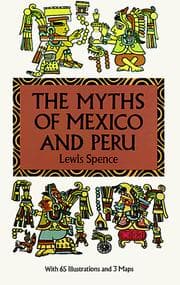 Cover of The Myths of Mexico & Peru