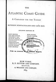 Cover of The Atlantic coast guide, a companion for the tourist between Newfoundland and Cape May